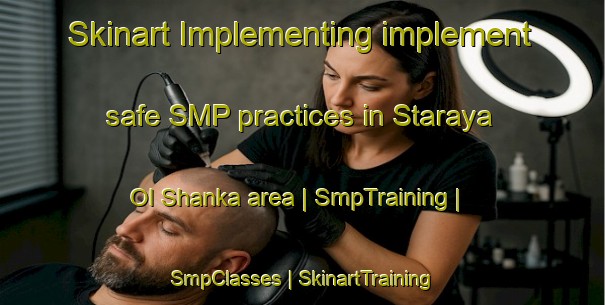 Skinart Implementing implement safe SMP practices in Staraya Ol Shanka area | SmpTraining | SmpClasses | SkinartTraining-Russian Federation
